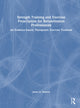 Book cover of: Strength Training and Exercise Prescription for Rehabilitation Professionals. By: Jenna A. Mattera
