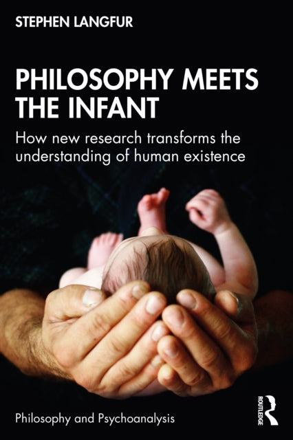 Book cover of: Philosophy Meets the Infant. By: Stephen Langfur