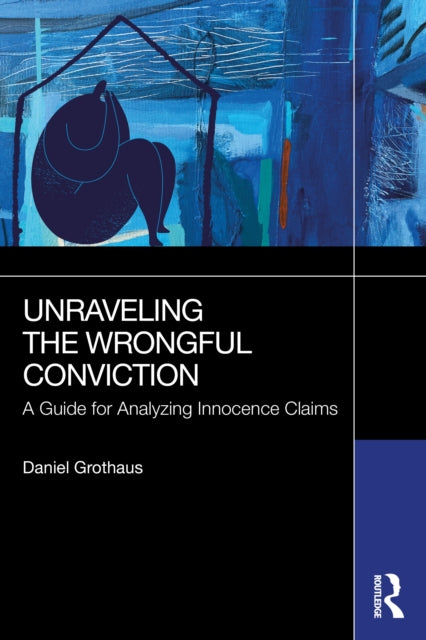 Book cover of: Unraveling the Wrongful Conviction