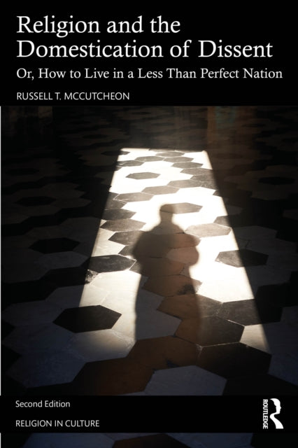 Book cover of: Religion and the Domestication of Dissent