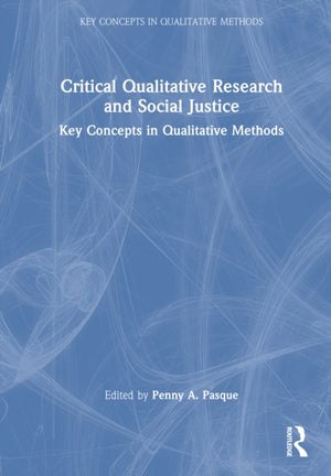 Critical Qualitative Research and Social Justice
