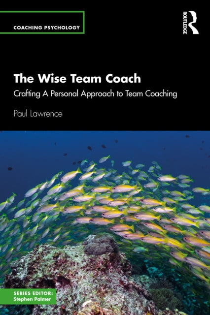 Book cover of: Wise Team Coach. By: Paul Lawrence