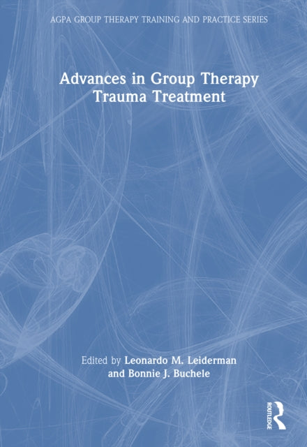 Book cover of: Advances in Group Therapy Trauma Treatment. By: Leonardo M. Leiderman