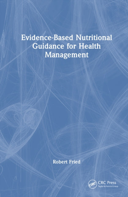Book cover of: Evidence-based Nutritional Guidance for Health Management
