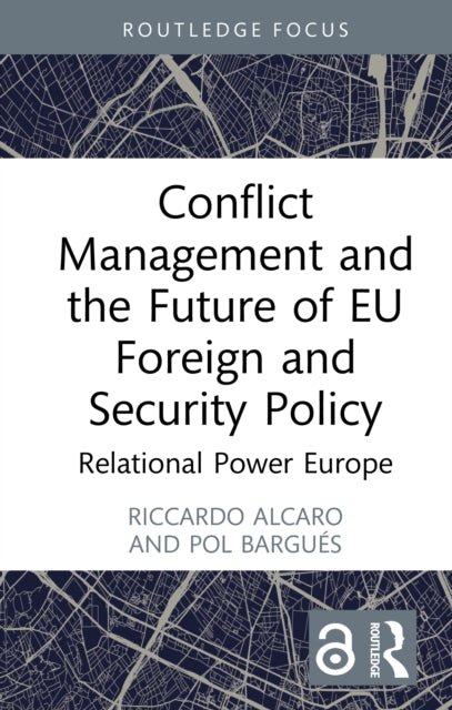 Book cover of: Conflict Management and the Future of EU Foreign and Security Policy. By: Riccardo Alcaro