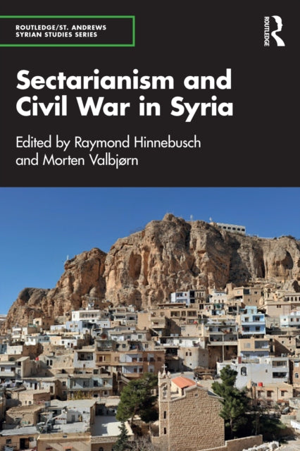 Book cover of: Sectarianism and Civil War in Syria