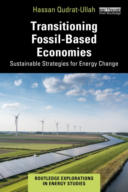 Book cover of: Transitioning Fossil-Based Economies. By: Hassan Qudrat-Ullah