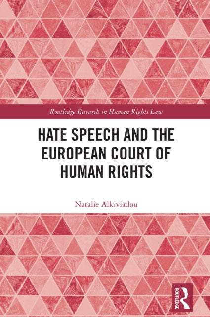 Book cover of: Hate Speech and the European Court of Human Rights