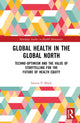 Book cover of: Global Health in the Global North. By: Steven P. Black