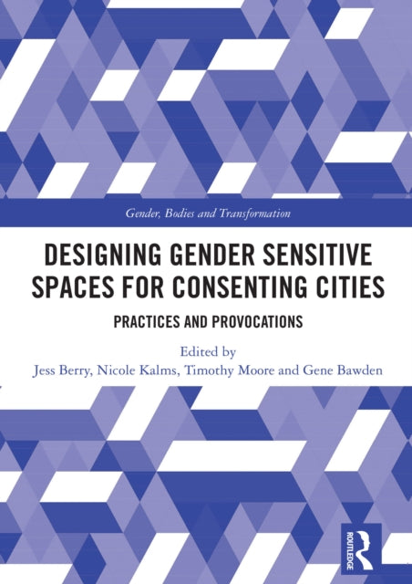 Designing Gender Sensitive Spaces for Consenting Cities