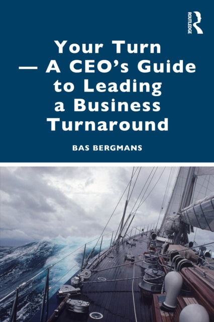 Book cover of: Your Turn —A CEO’s Guide to Leading a Business Turnaround
