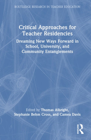 Critical Approaches for Teacher Residencies