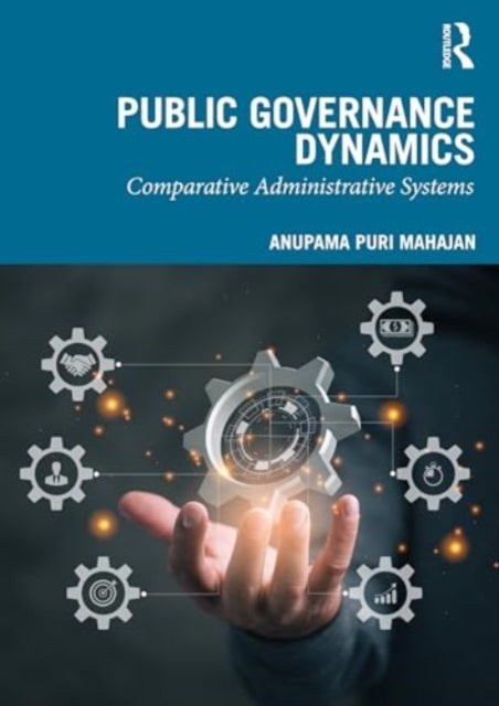 Book cover of: Public Governance Dynamics. By: Anupama Puri Mahajan