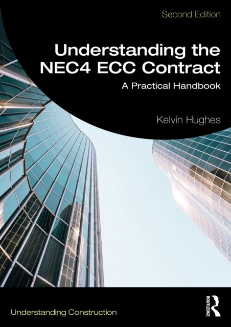 Book cover of: Understanding the NEC4 ECC Contract. By: Kelvin Hughes