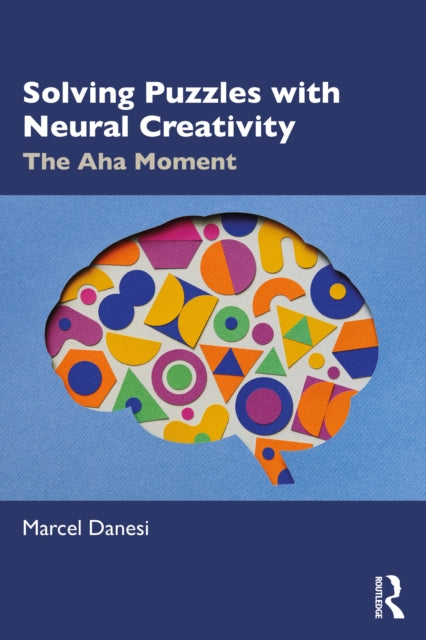 Book cover of: Solving Puzzles with Neural Creativity. By: Marcel Danesi