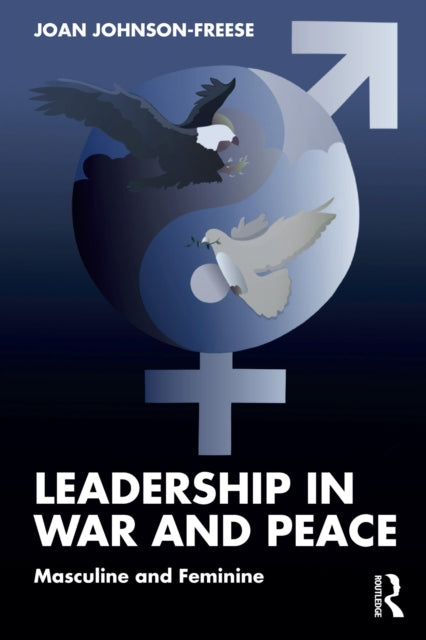 Book cover of: Leadership in War and Peace. By: Joan Johnson-Freese