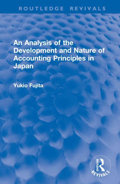 Book cover of: Analysis of the Development and Nature of Accounting Principles in Japan
