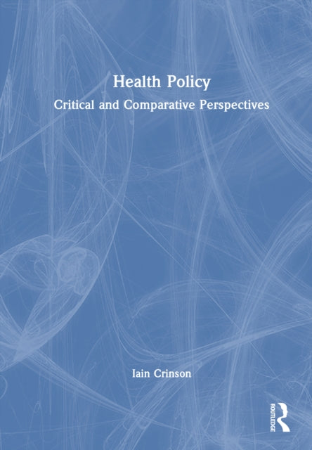 Book cover of: Health Policy. By: Iain Crinson