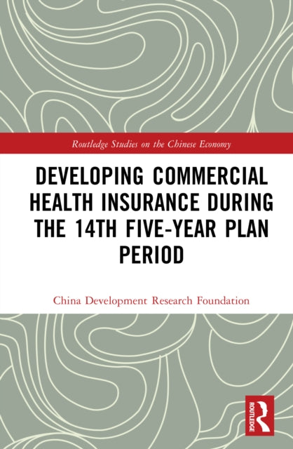 Book cover of: Developing Commercial Health Insurance During the 14th Five-Year Plan Period
