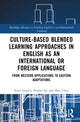 Book cover of: Culture-Based Blended Learning Approaches in English as an International or Foreign Language