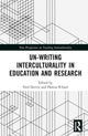 Book cover of: Un-writing Interculturality in Education and Research. By: Fred Dervin