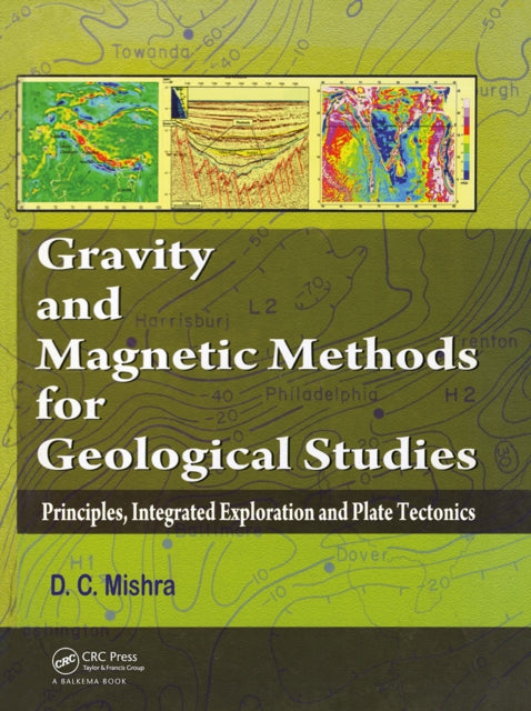 Book cover of: Gravity and Magnetic Methods for Geological Studies. By: Dinesh C. Mishra