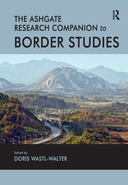 Book cover of: Routledge Research Companion to Border Studies. By: Doris Wastl-Walter