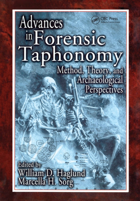 Book cover of: Advances in Forensic Taphonomy. By: William D. Haglund