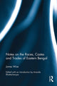 Book cover of: Notes on the Races, Castes and Trades of Eastern Bengal. By: James Wise