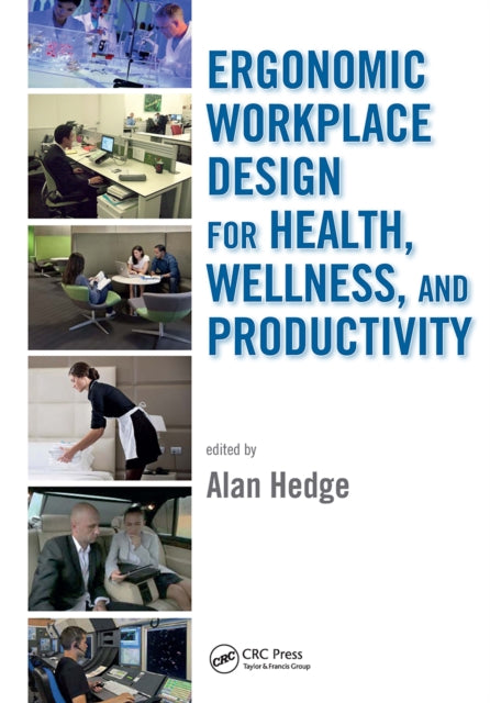 Book cover of: Ergonomic Workplace Design for Health, Wellness, and Productivity