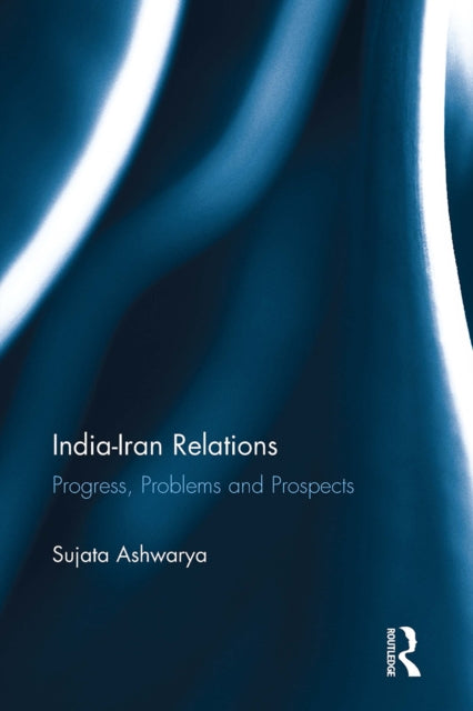 Book cover of: India-Iran Relations