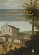Book cover of: Parish Churches in the Early Modern World
