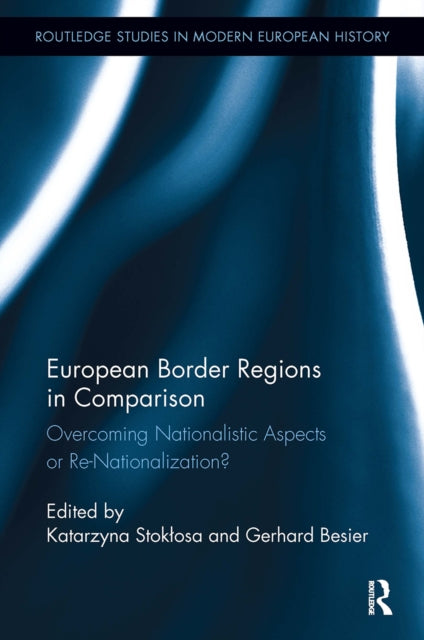 Book cover of: European Border Regions in Comparison. By: Katarzyna Stoklosa