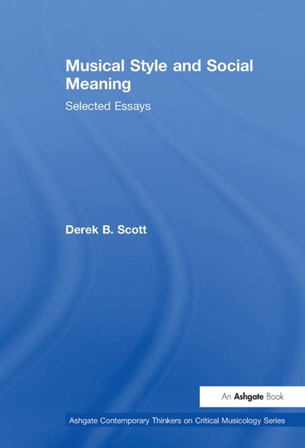 Book cover of: Musical Style and Social Meaning. By: Derek B. Scott