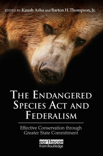 Book cover of: Endangered Species Act and Federalism. By: Kaush Arha