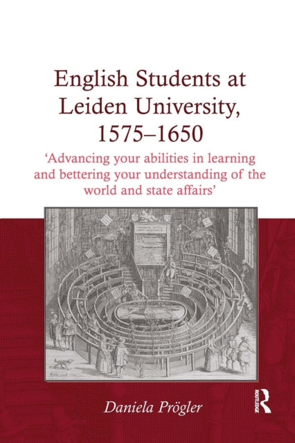 Book cover of: English Students at Leiden University, 1575-1650. By: Daniela Prögler