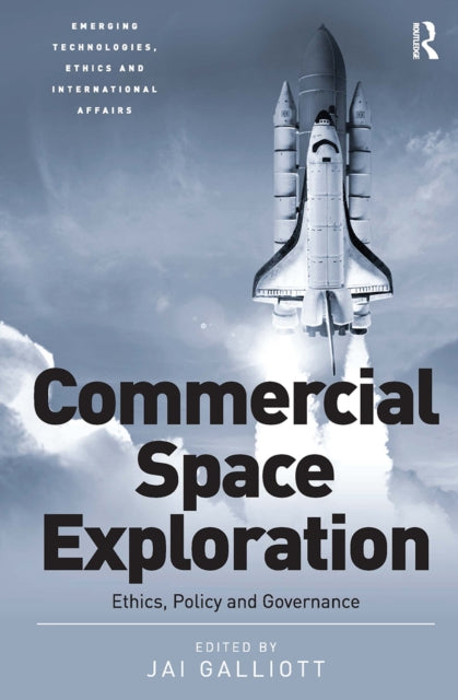 Book cover of: Commercial Space Exploration. By: Jai Galliott