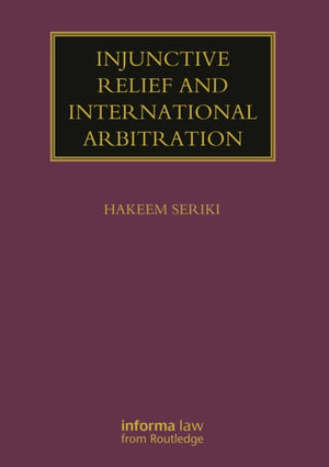Injunctive Relief and International Arbitration