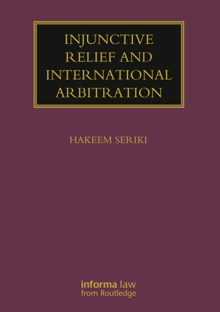 Book cover of: Injunctive Relief and International Arbitration