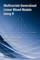 Book cover of: Multivariate Generalized Linear Mixed Models Using R. By: Damon Mark Berridge