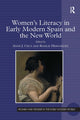 Book cover of: Women's Literacy in Early Modern Spain and the New World