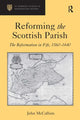 Book cover of: Reforming the Scottish Parish. By: John McCallum