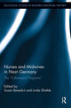 Book cover of: Nurses and Midwives in Nazi Germany. By: Susan Benedict