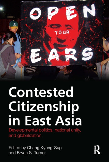 Book cover of: Contested Citizenship in East Asia. By: Kyung-Sup Chang