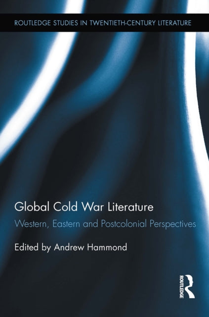 Book cover of: Global Cold War Literature. By: Andrew Hammond
