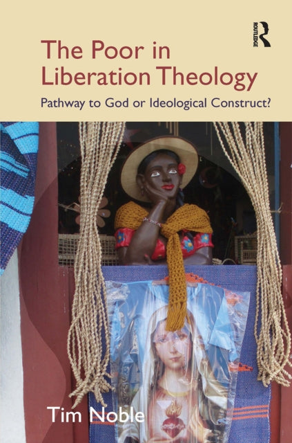 Book cover of: Poor in Liberation Theology. By: Tim Noble
