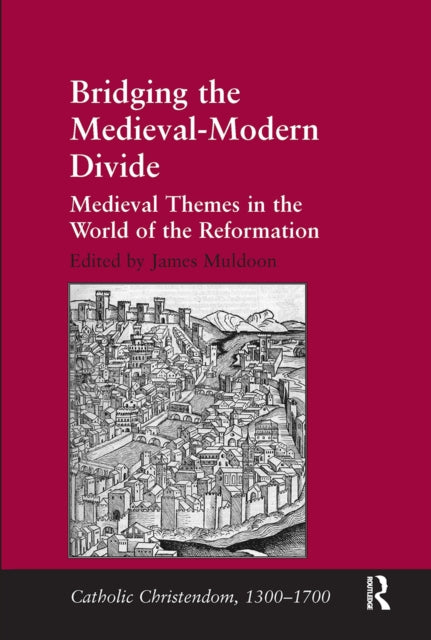 Book cover of: Bridging the Medieval-Modern Divide. By: James Muldoon