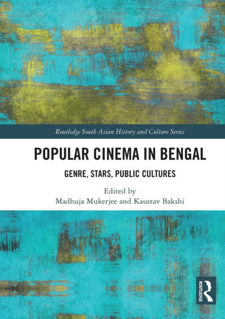 Book cover of: Popular Cinema in Bengal. By: Madhuja Mukherjee