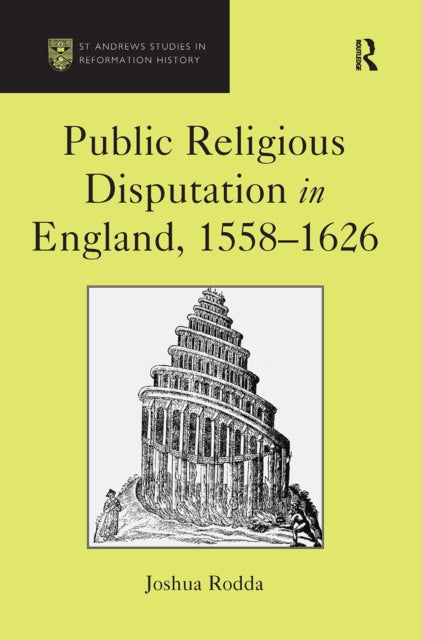 Book cover of: Public Religious Disputation in England, 1558–1626