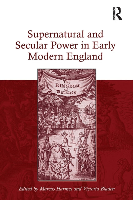Book cover of: Supernatural and Secular Power in Early Modern England